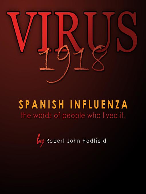 Title details for Virus 1918 by Robert John Hadfield - Available